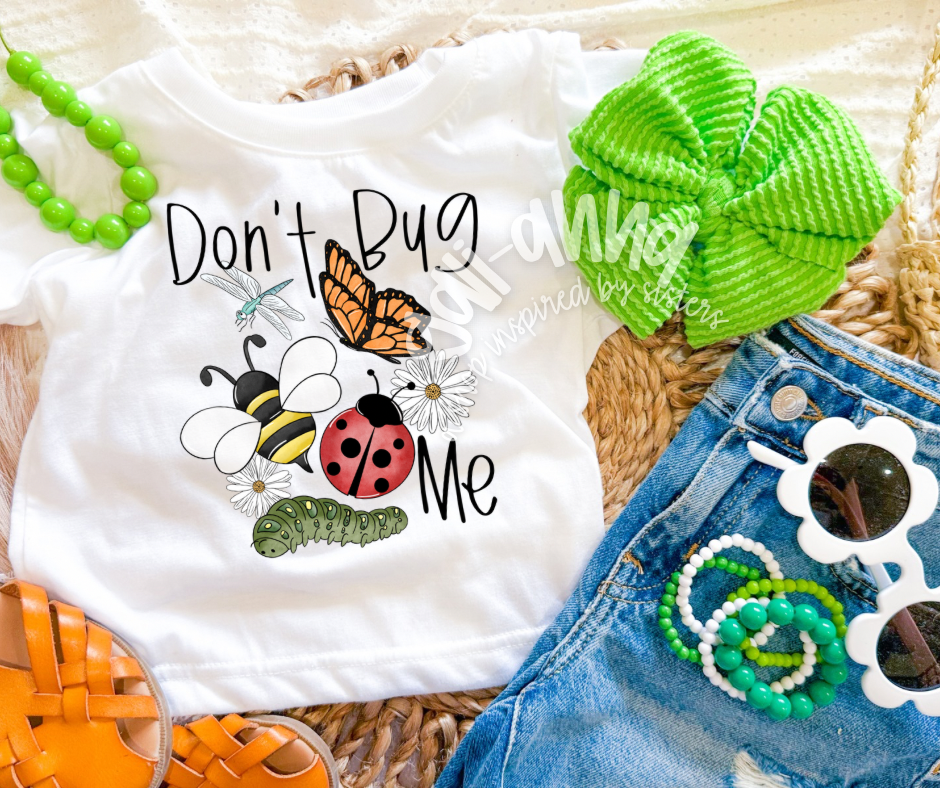 DON’T BUG ME - KIDS TEE