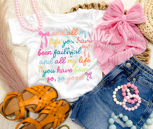 YOU HAVE BEEN SO GOOD... KIDS TEE