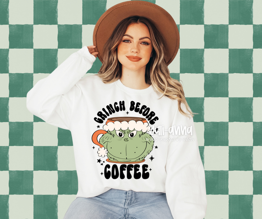 G R IN CH BEFORE COFFEE ADULT TEE/SWEATSHIRT