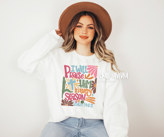 PRAISE HIM EVERY SEASON ADULT TEE/SWEATSHIRT