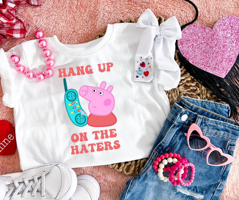 HANG UP ON THE HATERS TEE