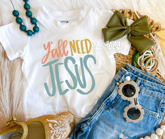 Y’ALL NEED JESUS KIDS TEE