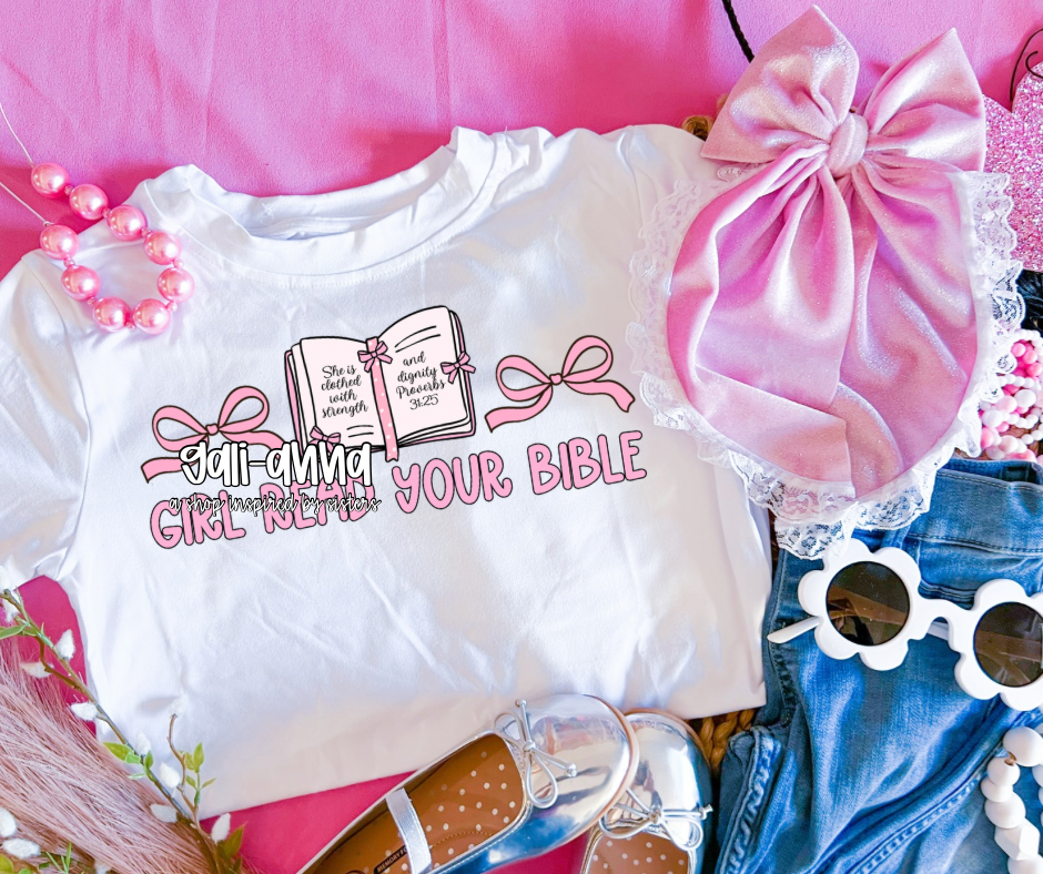 GIRL READ YOUR BIBLE  - KIDS TEE